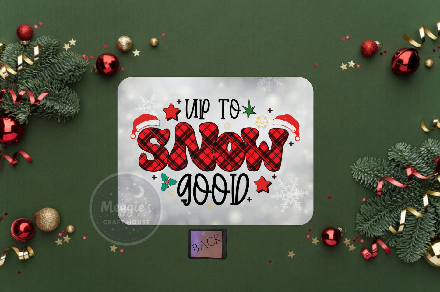 Up To Snow Good Magnet