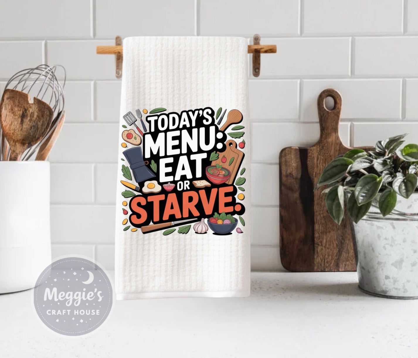 Today’s Menu Eat Or Starve