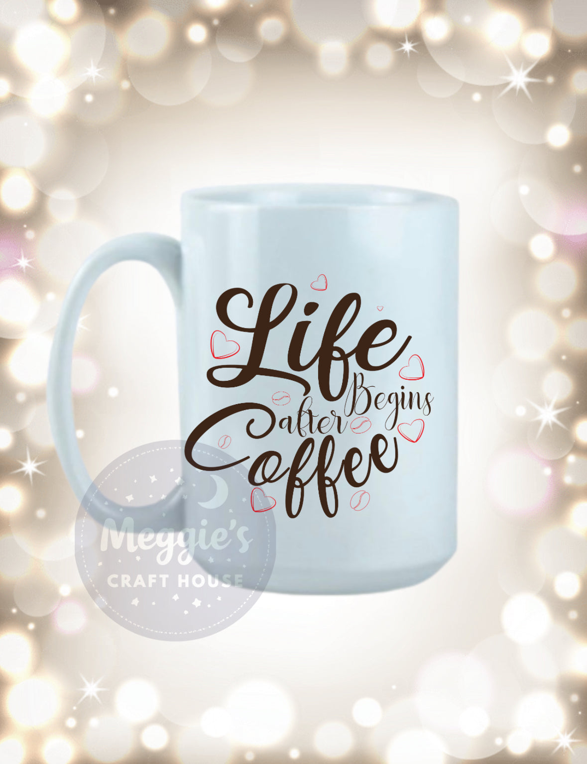 Life Begins After Coffee Mug