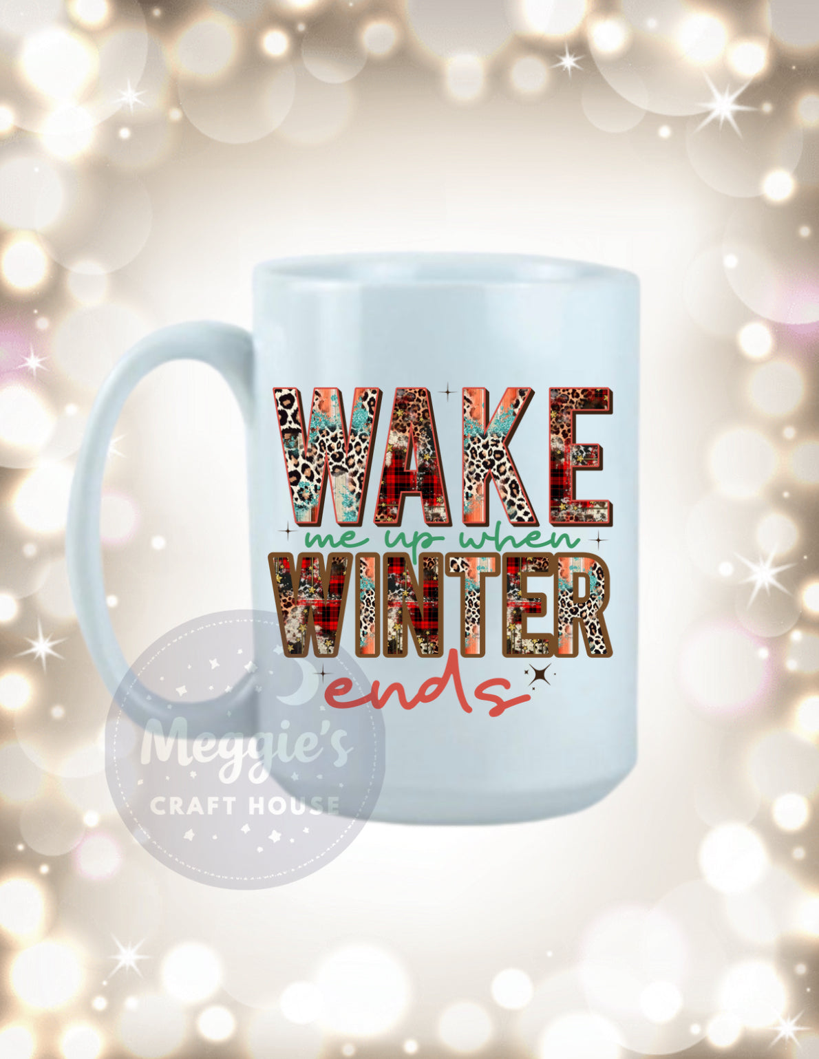 Wake Me Up When Winter Ends Mug