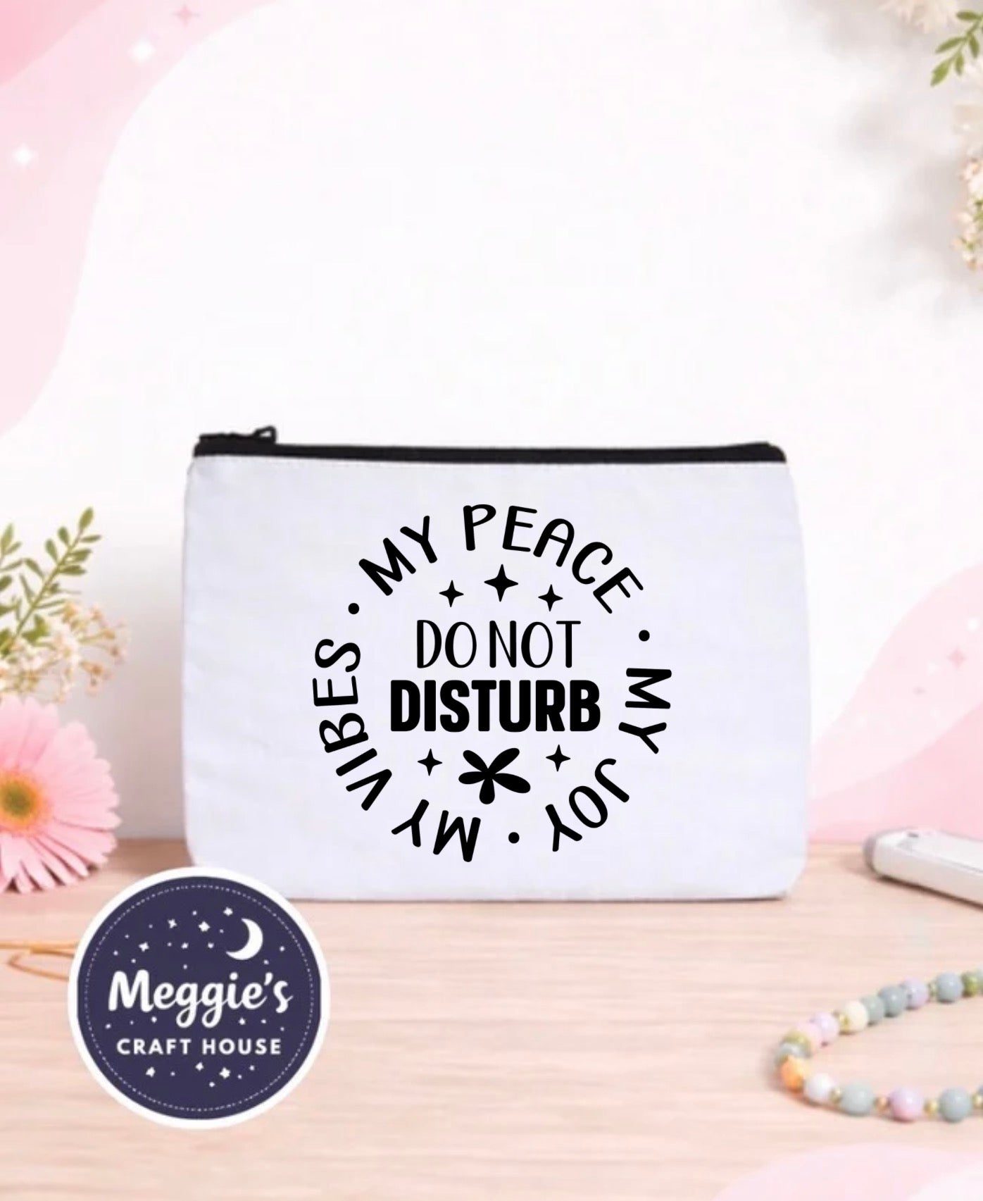Do Not Disturb My Peace My Joy My Vibes