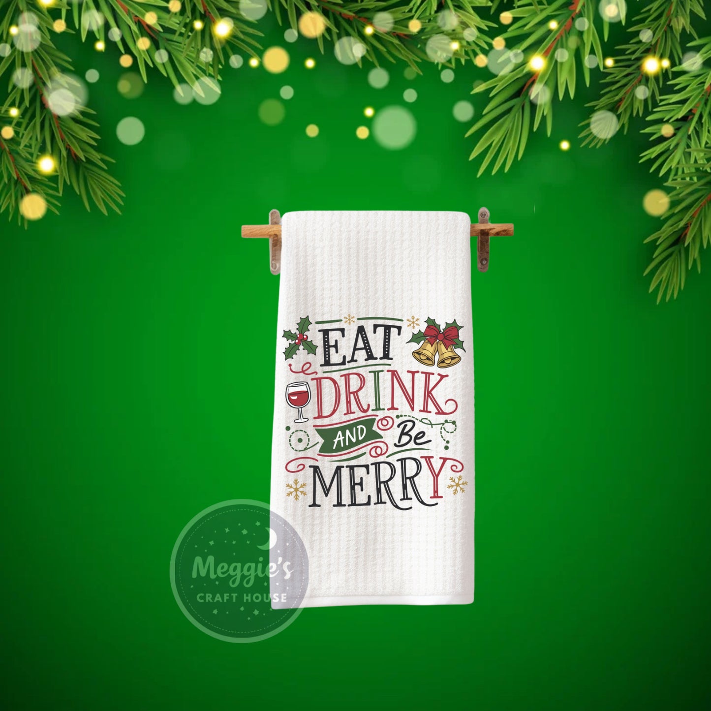 Eat Drink And Be Merry Towel
