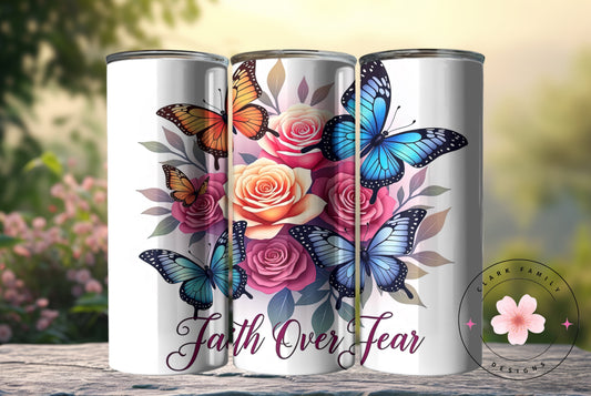 Faith over fear - Tumbler