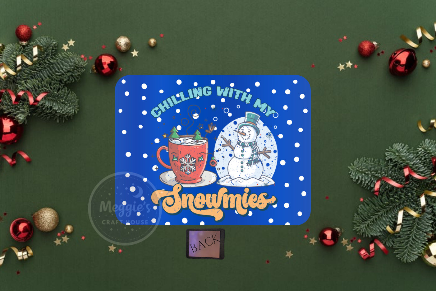 Chillin With My Snowmies Magnet