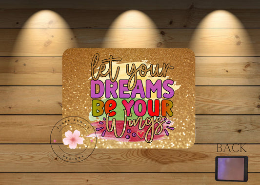Let your dreams be your wings magnet