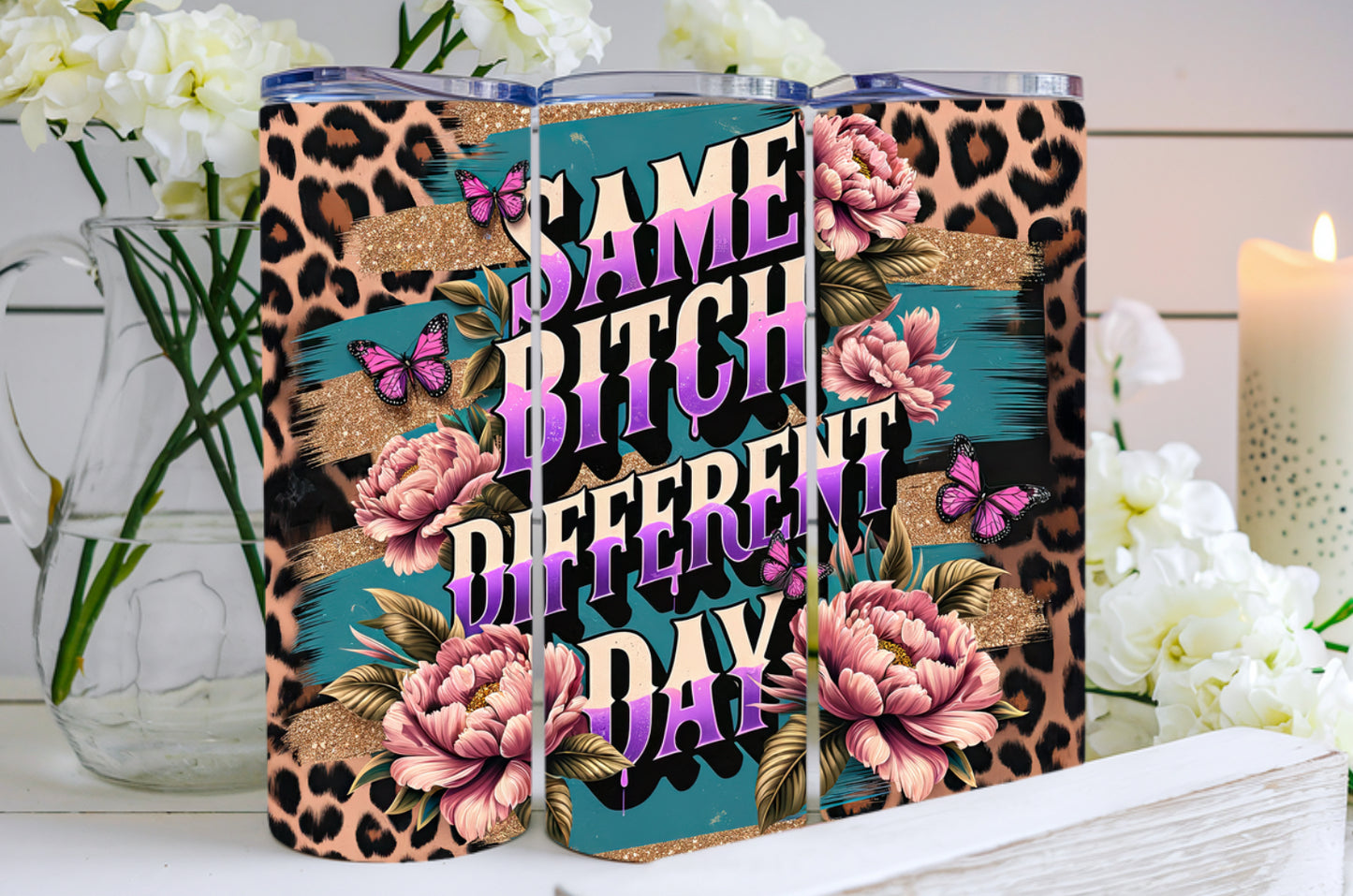 Same Bitch Different Day Tumbler