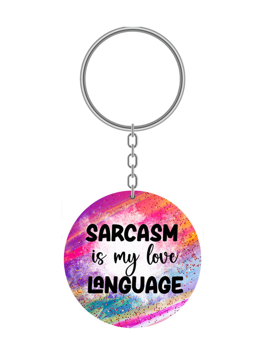 Sarcasm Is My Love Language