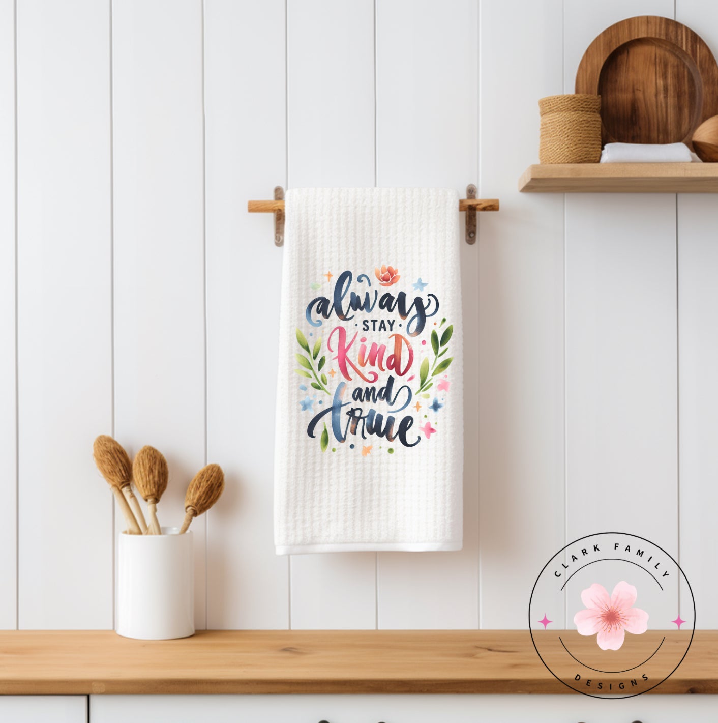 Always stay kind and true - towel