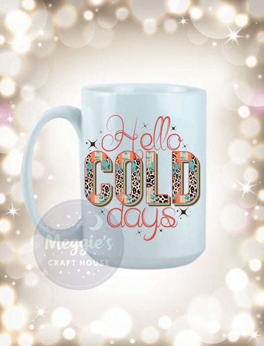 Hello Cold Days Mug
