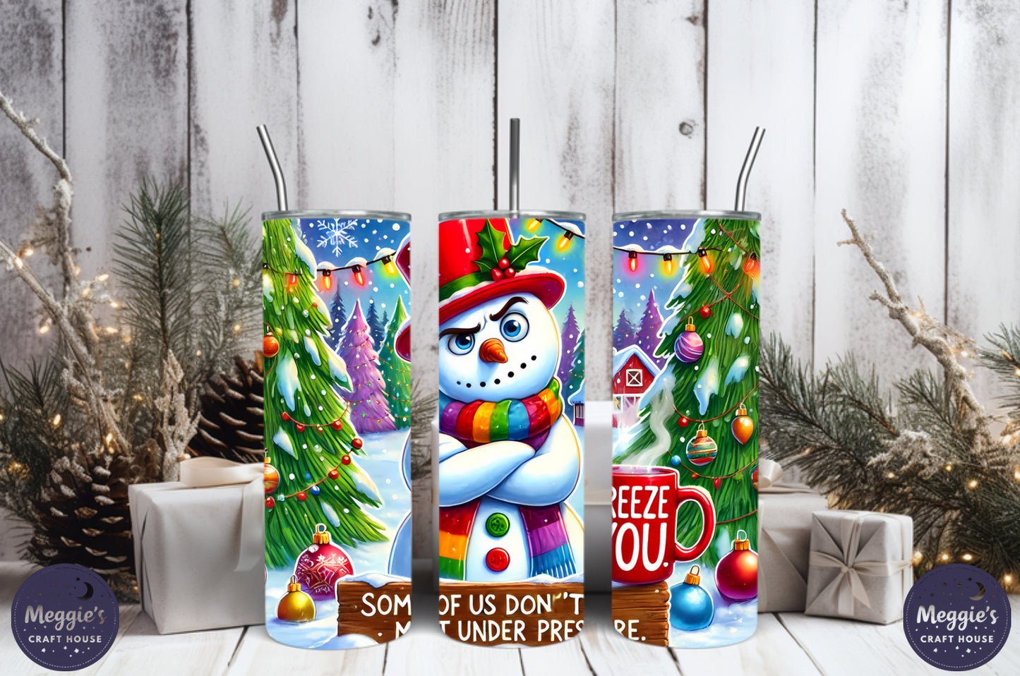 Some Of Us Don’t Melt Under Pressure Tumbler