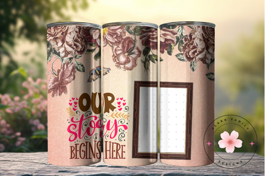 Our story begins here - Tumbler