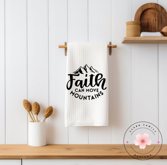 Faith can move mountains - towel