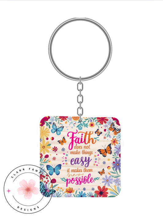 Faith does not make things easy it makes them possible - Keychain