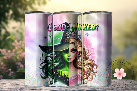 Good or wicked? - Tumbler
