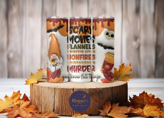Scary Movies Flannels Pumpkin Spice Bonfires Scarecrows Murder You Know Fall Things Tumbler