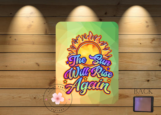 The sun will rise again magnet
