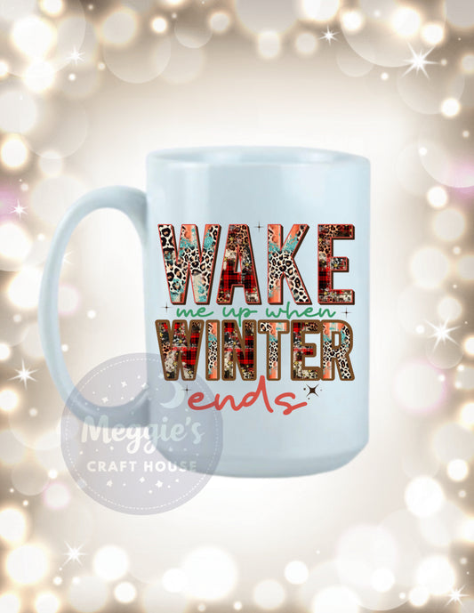 Wake Me Up When Winter Ends Mug