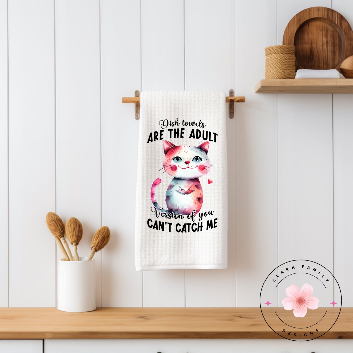 Dish towels are the adult version of you can’t catch me - towel