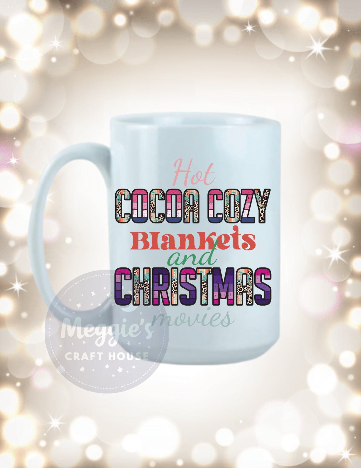 Hot Coco Cozy Blankets And Christmas Movies Mug