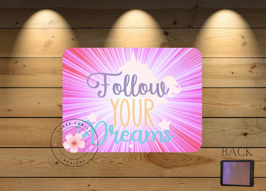Follow your dreams magnet