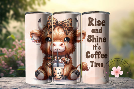 HC Rise and shine its coffee time - Tumbler