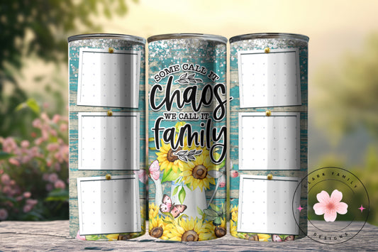 Some call it chaos we can it family collage - Tumbler