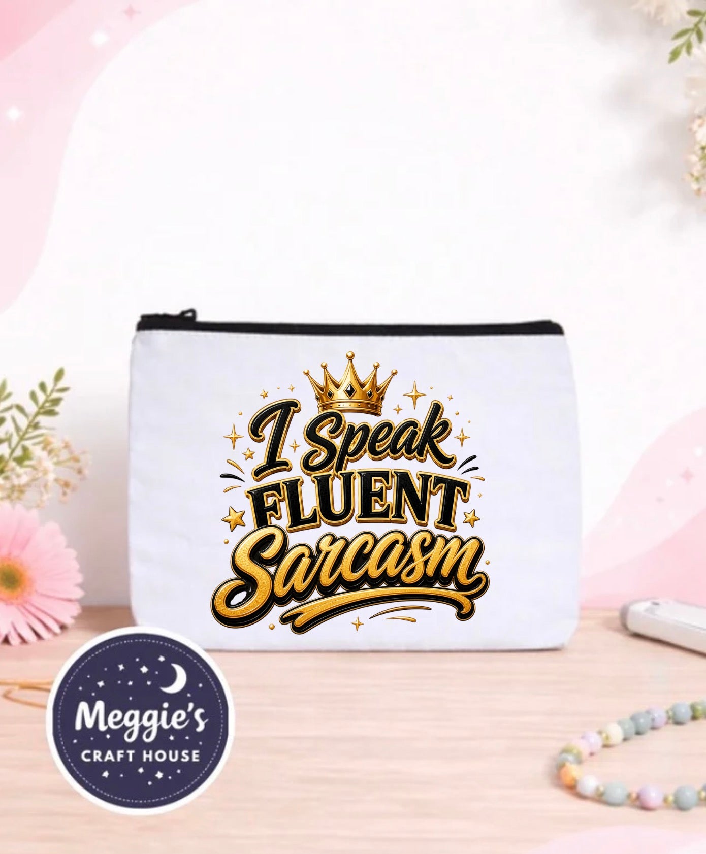 I Speak Fluent Sarcasm