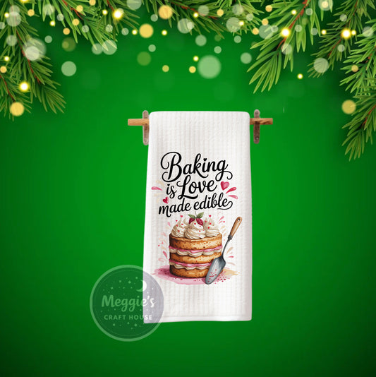 Baking Is Love Made Edible Towel