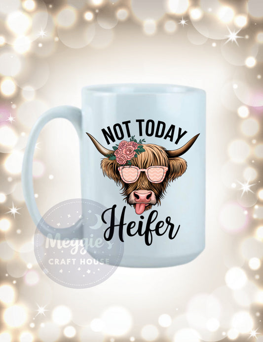 Not Today Heifer Mug