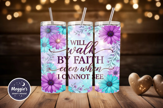 Will Walk By Faith Even When I Cannot See
