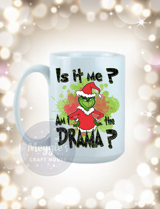 Is It Me? Am I The Drama? Mug