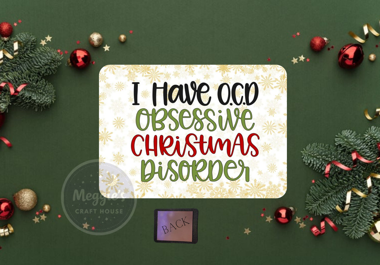 I Have OCD Obsessive Christmas Disorder Magnet
