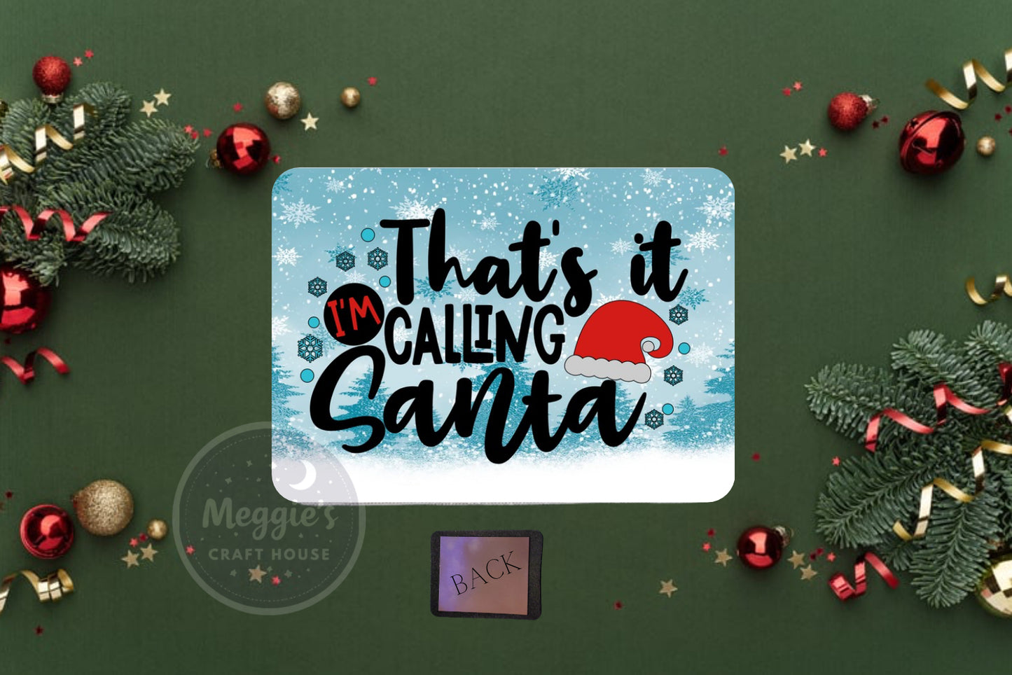 That’s It I’m Calling Santa Magnet