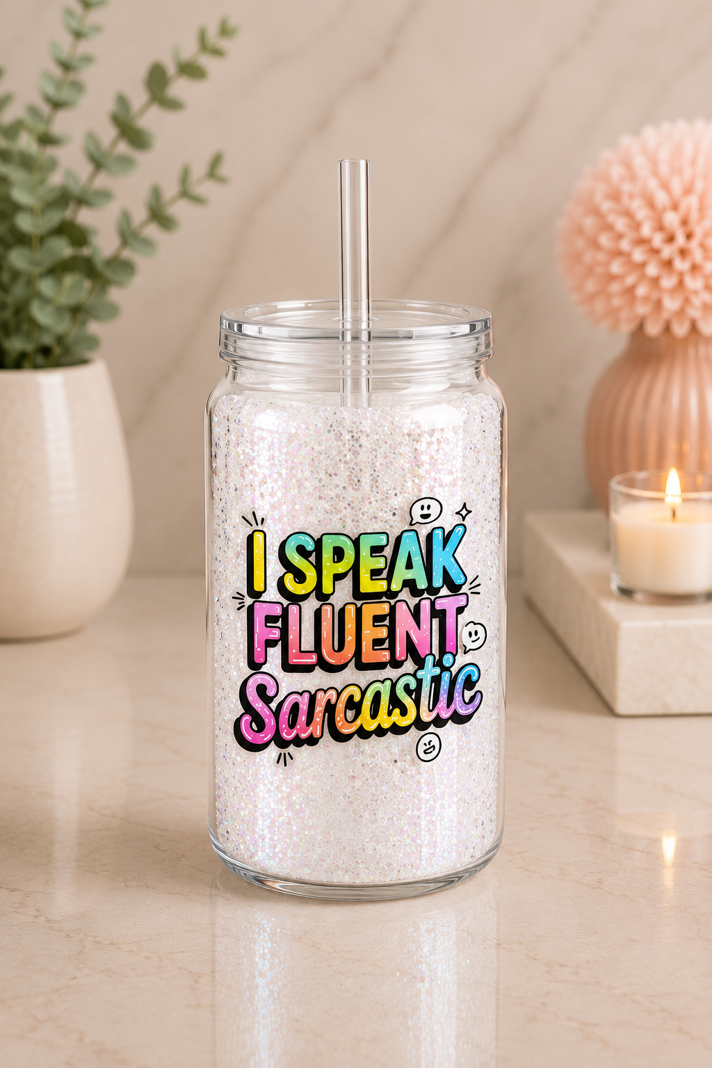 I Speak Fluent Sarcastic