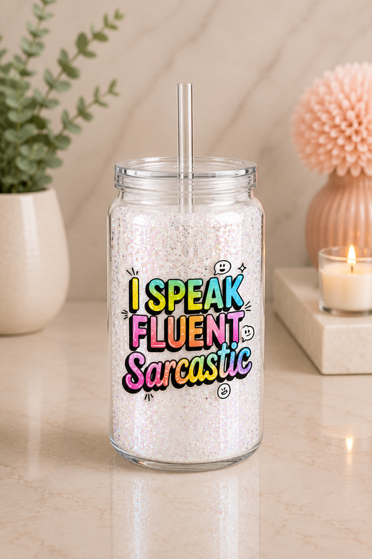 I Speak Fluent Sarcastic
