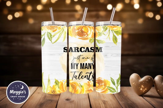 Sarcasm Just One Of My Many Talents