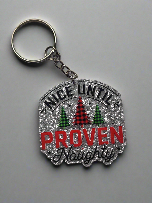Nice until proven naughty flatback - Keychain