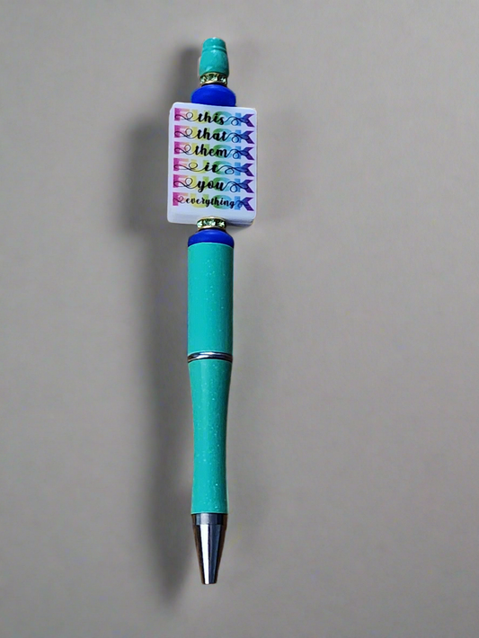 F. this, that, them, it, you, everything- Beaded pen