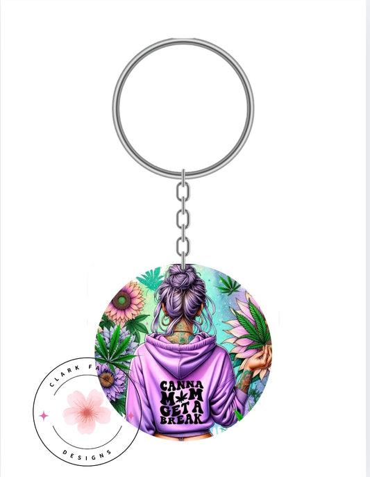 Canna mom get a break - Keychain