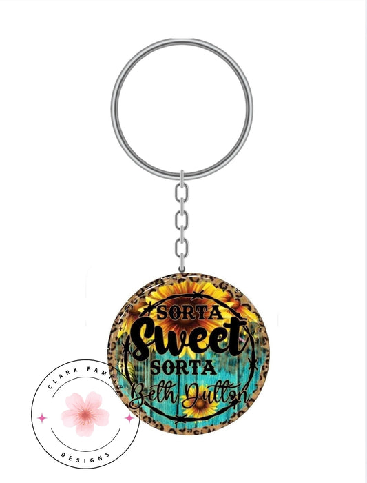 Sorta of sweet sorta Beth Dutton- Keychain