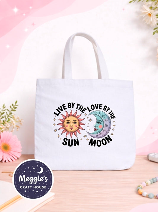 Live By The Sun Love By The Moon